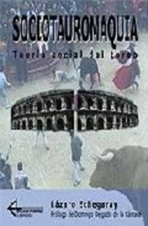 Sociotauromaquia. Teoría social del toreo