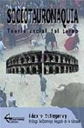 Sociotauromaquia. Teoría social del toreo