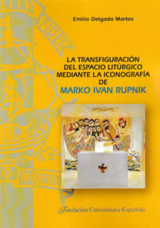 La transfiguración del espacio litúrgico mediante la iconografía de Marko Ivan Rupnik