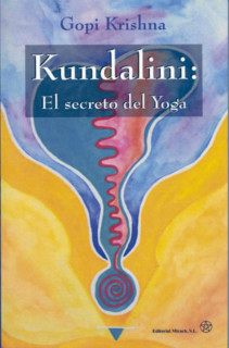 Kundalini: El secreto del Yoga