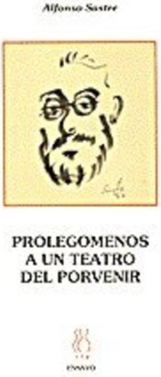 Prolegómenos a un teatro del porvenir