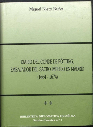 Diario del conde de Pötting, embajador del Sacro Imperio en Madrid (1664-1674) Tomo 2