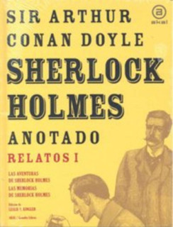 SHERLOCK HOLMES ANOTADO RELATOS I AVENTU
