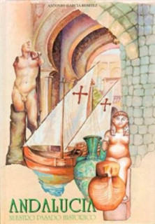 Andalucía. Nuestro pasado histórico.