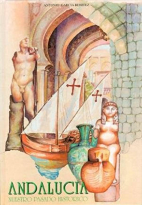 Andalucía. Nuestro pasado histórico.