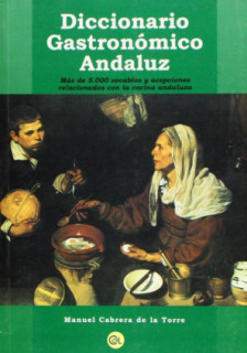Diccionario gastronómico andaluz.