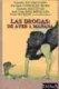 Las drogas: de ayer a mañana