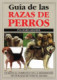 GUIA DE LAS RAZAS DE PERROS