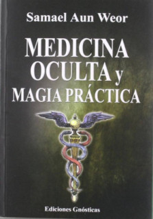 Tratado de medicina oculta y magia práctica