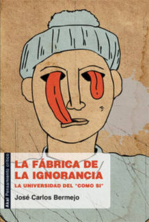 LA FABRICA DE LA IGNORANCIA