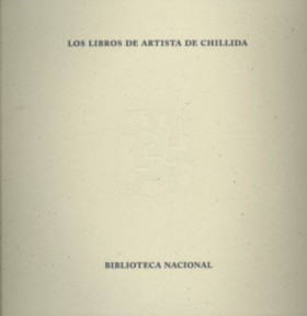 Los libros de artista de Chillida. Una constelación estética