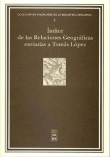 Índices de las relaciones geográficas enviadas a Tomás López