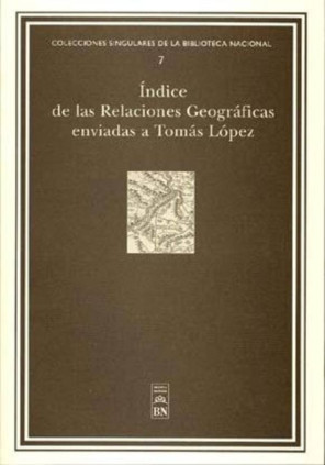Índices de las relaciones geográficas enviadas a Tomás López