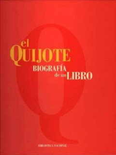 El Quijote - Biografía de un libro