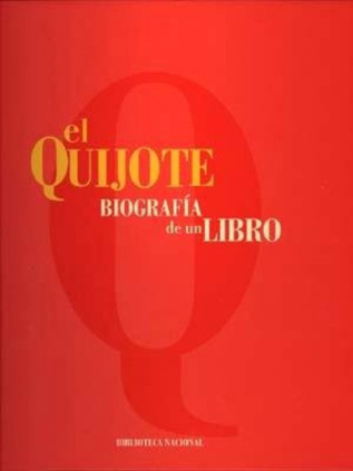El Quijote - Biografía de un libro