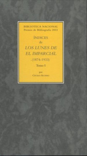 Índices de Los Lunes de El Imparcial (1874-1933) tomo I y II