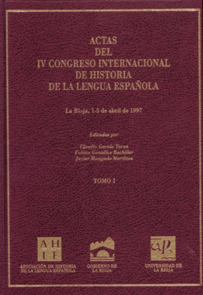 Actas IV congreso internacional de historia de la lengua española (vol. I)