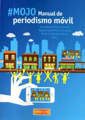 #MOJO. Manual de Periodismo Móvil