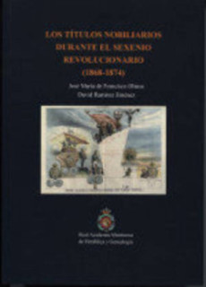 Los Títulos Nobiliarios durante el Sexenio Revolucionario (1868-1874)