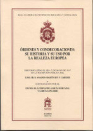 Ordenes y Condecoraciones: su Historia y su uso por la realeza europea