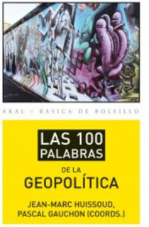 100 PALABRAS DE LA GEOPOLITICA,LAS