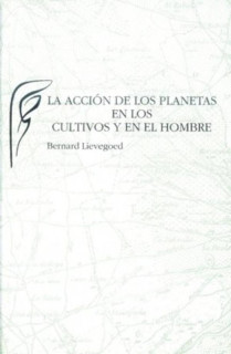 La acción de los planetas en los cultivos y en el hombre