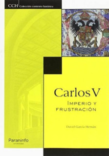 Carlos V. Imperio y frustración