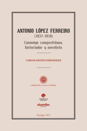 ANTONIO LÓPEZ FERREIRO (1837-1910)