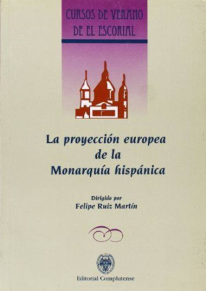 Proyeccion europea de la monarquía hispánica, La