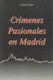 Crímenes pasionales en Madrid