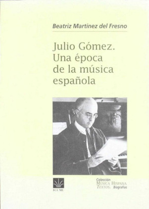 Julio Gómez. Una época de la música española