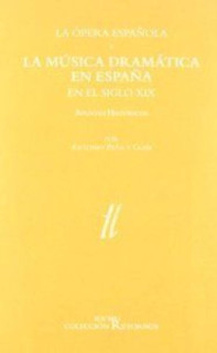 La ópera española y la música dramática en España en el siglo XIX