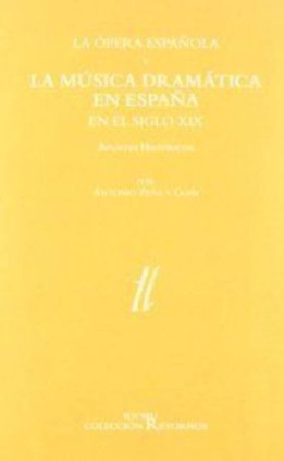La ópera española y la música dramática en España en el siglo XIX