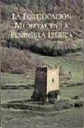 La fortificación medieval en la Península Ibérica