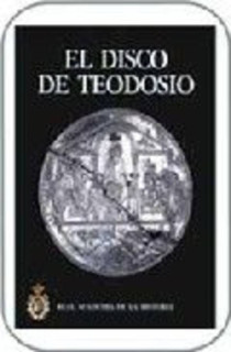 El Disco de Teodosio.