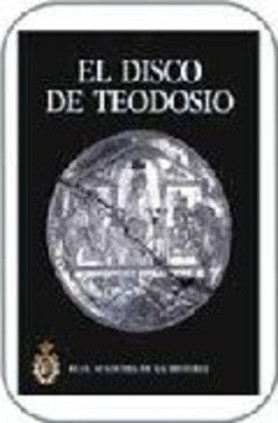 El Disco de Teodosio.