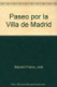 Un paseo por la historia de la villa de Madrid