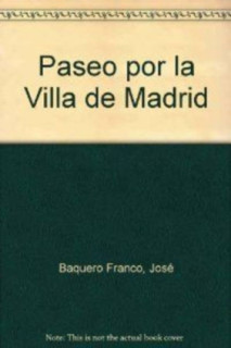 Un paseo por la historia de la villa de Madrid