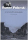 Roman Polanski. La fantasía del atormentado
