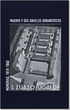 Memorias inéditas de Secundino Zuazo, 1919-1940