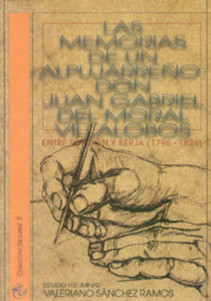 Las memorias de un alpujarreño Don Juan Gabriel del Moral Villalobos. Entre Fondón y Berja (1796-1826)