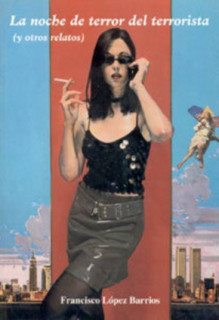 La noche de terror del terrorista (y otros relatos)