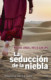 La seducción en la niebla