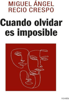Cuando olvidar es imposible