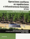 Operaciones auxiliares en repoblaciones e infraestructuras forestales