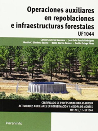 Operaciones auxiliares en repoblaciones e infraestructuras forestales