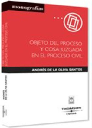 Objeto del proceso y cosa juzgada en el proceso civil