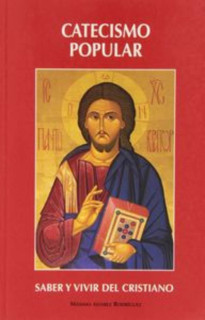 Catecismo Popular. Saber y vivir del cristiano (11. ed.)