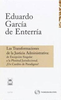 Las transformaciones de la justicia administrativa: de excepción singular a la plenitud jurisdiccional. ¿un cambio de paradigma?