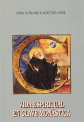 Vida espiritual en clave monástica (2. ed.; 2. imp.)